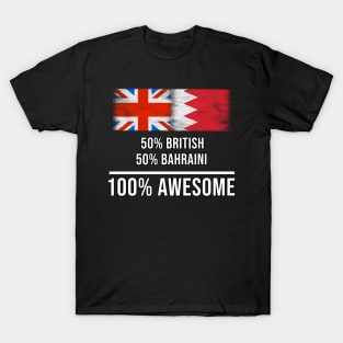 50% British 50% Bahraini 100% Awesome - Gift for Bahraini Heritage From Bahrain T-Shirt